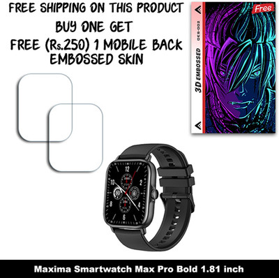ARBAN Screen Guard for Maxima Smartwatch Max Pro Bold 1.81 inch WITH FREE 250 RUPEES 1 3D EMBOSSED SKIN FOR MOBILE BACK W2S002(Pack of 2)