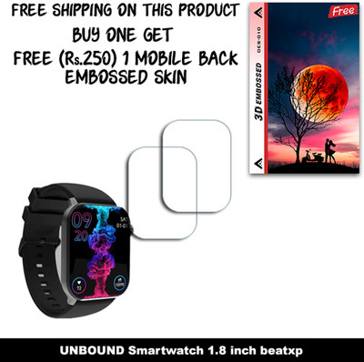 ARBAN Screen Guard for UNBOUND Smartwatch 1.8 inch beatxp WITH FREE 250 RUPEES 1 3D EMBOSSED SKIN FOR MOBILE BACK W2S010(Pack of 2)