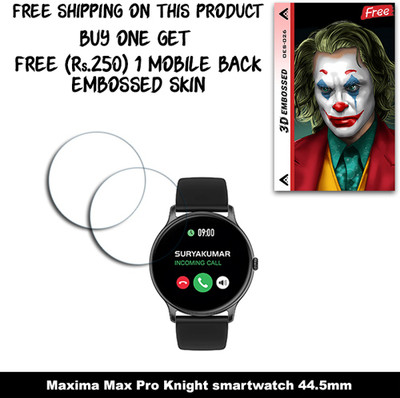 SOMTONE Screen Guard for Maxima Max Pro Knight smartwatch 44.5mm WITH FREE 250 RUPEES 1 3D EMBOSSED SKIN FOR MOBILE BACK W2S026(Pack of 2)