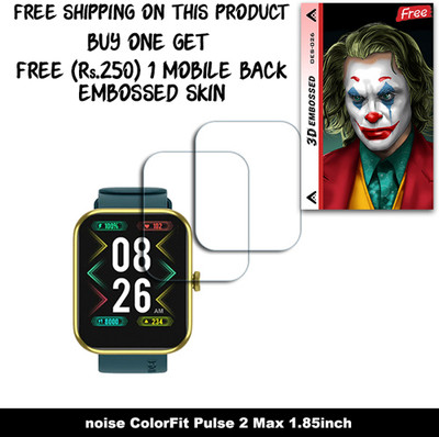 ARBAN Screen Guard for noise ColorFit Pulse 2 Max 1.85inch WITH FREE 250 RUPEES 1 3D EMBOSSED SKIN FOR MOBILE BACK W2S026(Pack of 2)