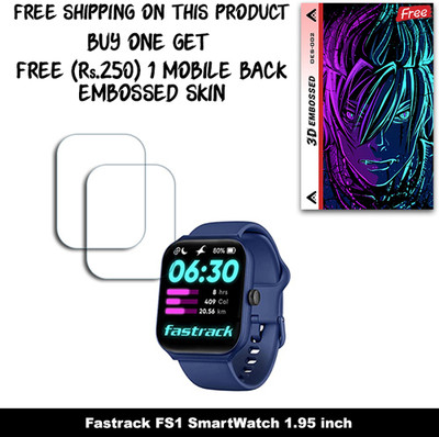 SOMTONE Screen Guard for Fastrack FS1 SmartWatch 1.95 inch WITH FREE 250 RUPEES 1 3D EMBOSSED SKIN FOR MOBILE BACK W2S002(Pack of 2)