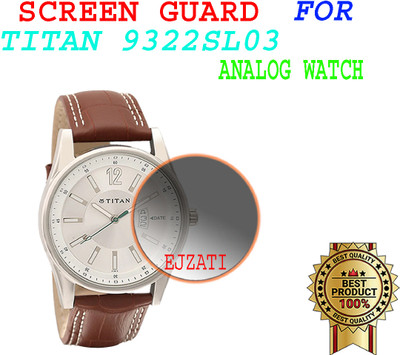 EJZATI Screen Guard for TITAN 9322SL03 ANALOG WATCH(Pack of 1)