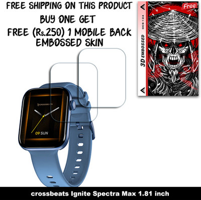 ARBAN Screen Guard for crossbeats Ignite Spectra Max 1.81 inch (FREE 250 RUPEES 1 3D EMBOSSED SKIN FOR MOBILE BACK W2S124)(Pack of 2)