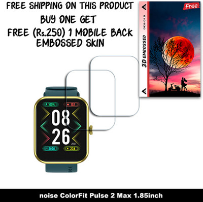 ARBAN Screen Guard for noise ColorFit Pulse 2 Max 1.85inch WITH FREE 250 RUPEES 1 3D EMBOSSED SKIN FOR MOBILE BACK W2S010(Pack of 2)