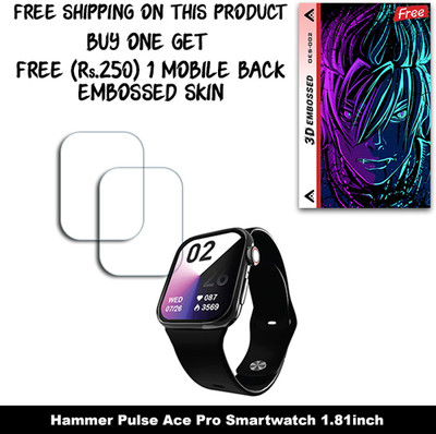 SOMTONE Screen Guard for Hammer Pulse Ace Pro Smartwatch 1.81inch WITH FREE 250 RUPEES 1 3D EMBOSSED SKIN FOR MOBILE BACK W2S002(Pack of 2)