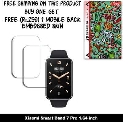 SOMTONE Screen Guard for Xiaomi Smart Band 7 Pro 1.64 inch WITH FREE 250 RUPEES 1 3D EMBOSSED SKIN FOR MOBILE BACK W2S018(Pack of 2)