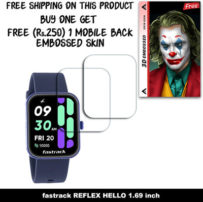 SOMTONE Screen Guard for fastrack REFLEX HELLO 1.69 inch WITH FREE 250 RUPEES 1 3D EMBOSSED SKIN FOR MOBILE BACK W2S026(Pack of 2)