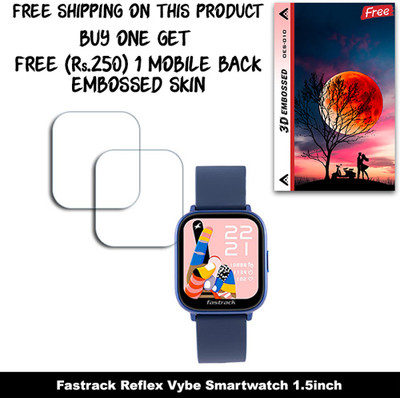 ARBAN Screen Guard for Fastrack Reflex Vybe Smartwatch 1.5inch WITH FREE 250 RUPEES 1 3D EMBOSSED SKIN FOR MOBILE BACK W2S010(Pack of 2)