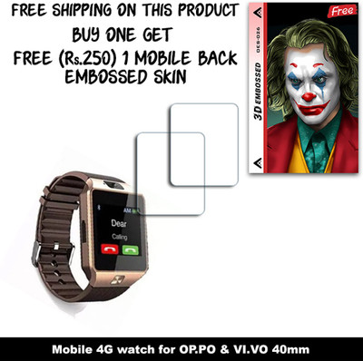 SOMTONE Screen Guard for Mobile 4G watch for OP.PO & VI.VO 40mm WITH FREE 250 RUPEES 1 3D EMBOSSED SKIN FOR MOBILE BACK W2S026(Pack of 2)