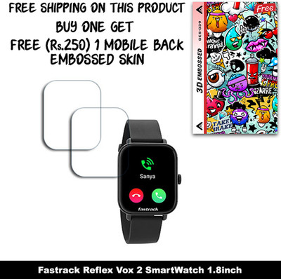 SOMTONE Screen Guard for Fastrack Reflex Vox 2 SmartWatch 1.8inch (FREE 250 RUPEES 1 3D EMBOSSED SKIN FOR MOBILE BACK W2S039)(Pack of 2)