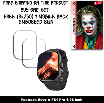 SOMTONE Screen Guard for Fastrack Revoltt FS1 Pro 1.96 inch WITH FREE 250 RUPEES 1 3D EMBOSSED SKIN FOR MOBILE BACK W2S026(Pack of 2)