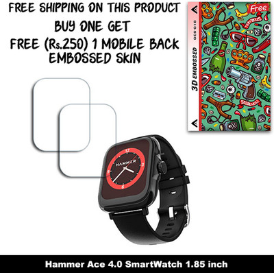 SOMTONE Screen Guard for Hammer Ace 4.0 SmartWatch 1.85 inch WITH FREE 250 RUPEES 1 3D EMBOSSED SKIN FOR MOBILE BACK W2S018(Pack of 2)