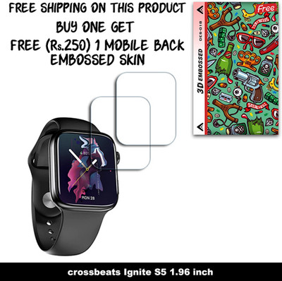 ARBAN Screen Guard for crossbeats Ignite S5 1.96 inch WITH FREE 250 RUPEES 1 3D EMBOSSED SKIN FOR MOBILE BACK W2S018(Pack of 2)
