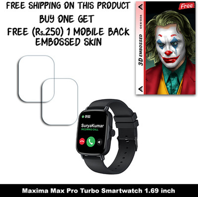 SOMTONE Screen Guard for Maxima Max Pro Turbo Smartwatch 1.69 inch WITH FREE 250 RUPEES 1 3D EMBOSSED SKIN FOR MOBILE BACK W2S026(Pack of 2)