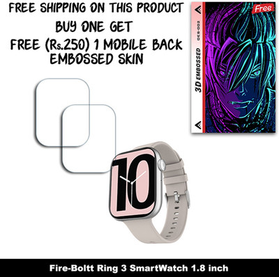 SOMTONE Screen Guard for Fire-Boltt Ring 3 SmartWatch 1.8 inch WITH FREE 250 RUPEES 1 3D EMBOSSED SKIN FOR MOBILE BACK W2S002(Pack of 2)