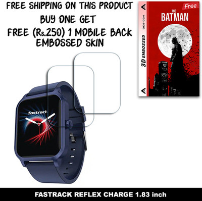 SOMTONE Screen Guard for FASTRACK REFLEX CHARGE 1.83 inch WITH FREE 250 RUPEES 1 3D EMBOSSED SKIN FOR MOBILE BACK W2S034(Pack of 2)