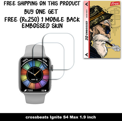 SOMTONE Screen Guard for crossbeats Ignite S4 Max 1.9 inch WITH FREE 250 RUPEES 1 3D EMBOSSED SKIN FOR MOBILE BACK W2S001(Pack of 2)
