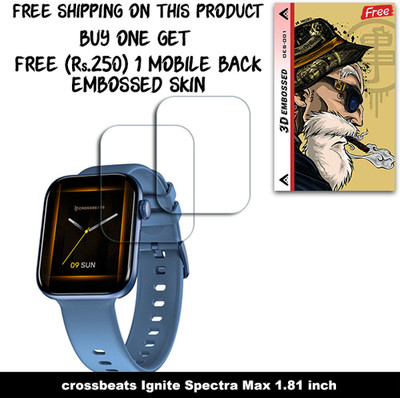 SOMTONE Screen Guard for crossbeats Ignite Spectra Max 1.81 inch WITH FREE 250 RUPEES 1 3D EMBOSSED SKIN FOR MOBILE BACK W2S001(Pack of 2)