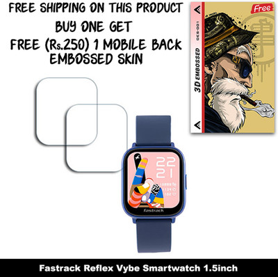 SOMTONE Screen Guard for Fastrack Reflex Vybe Smartwatch 1.5inch WITH FREE 250 RUPEES 1 3D EMBOSSED SKIN FOR MOBILE BACK W2S001(Pack of 2)