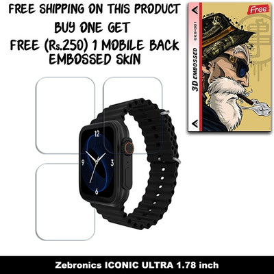 ARBAN Screen Guard for Zebronics ICONIC ULTRA 1.78 inch SMARTWATCH SCREEN GUARD WITH FREE 250 RUPEES 1 3D EMBOSSED SKIN FOR MOBILE BACK W3S001(Pack of 3)