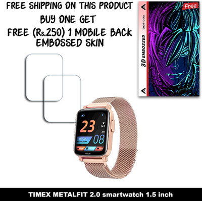 ARBAN Screen Guard for TIMEX METALFIT 2.0 smartwatch 1.5 inch WITH FREE 250 RUPEES 1 3D EMBOSSED SKIN FOR MOBILE BACK W2S002(Pack of 2)