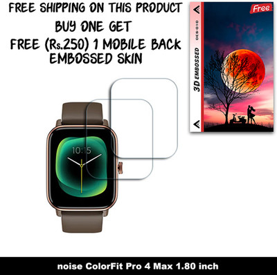 ARBAN Screen Guard for noise ColorFit Pro 4 Max 1.80 inch WITH FREE 250 RUPEES 1 3D EMBOSSED SKIN FOR MOBILE BACK W2S010(Pack of 2)