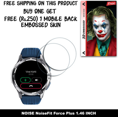 SOMTONE Screen Guard for NOISE NoiseFit Force Plus 1.46 INCH WITH FREE 250 RUPEES 1 3D EMBOSSED SKIN FOR MOBILE BACK W2S026(Pack of 2)