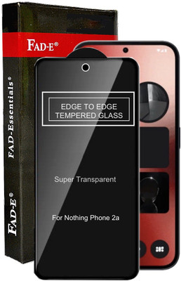 FAD-E Tempered Glass Guard for Nothing Phone 2a, Nothing Phone 2a Plus, Nothing Phone (2a), Nothing Phone (2a) Plus(Pack of 1)
