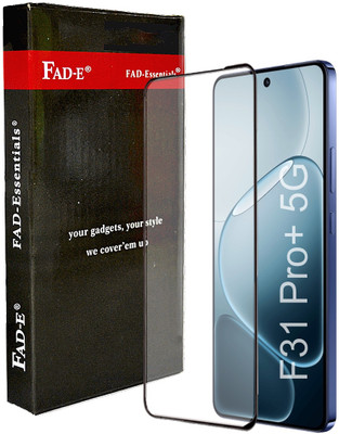 FAD-E Tempered Glass Guard for OPPO F31 PRO+ 5G, OPPO F31 Pro Plus 5G, OPPO F31 PRO+ (6.8 inch)(Pack of 1)