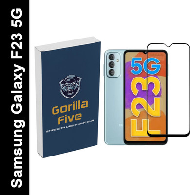 GORILLA FIVE Tempered Glass Guard for : .Samsung Galaxy F23 5G(Pack of 1)