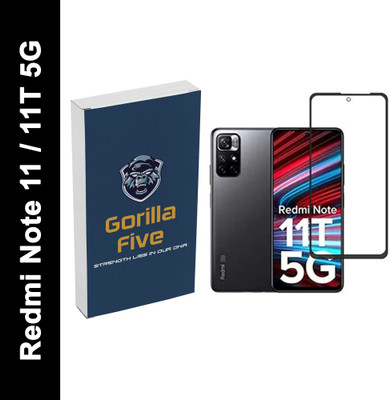 GORILLA FIVE Edge To Edge Tempered Glass for Redmi Note 11, Redmi Note 11T 5G, Mi Note-11T(Pack of 1)