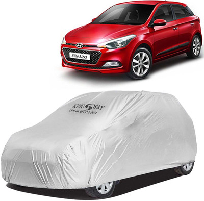Kingsway Car Cover For Hyundai Elite i20 (Without Mirror Pockets)(Silver, For 2014, 2015, 2016, 2017 Models)
