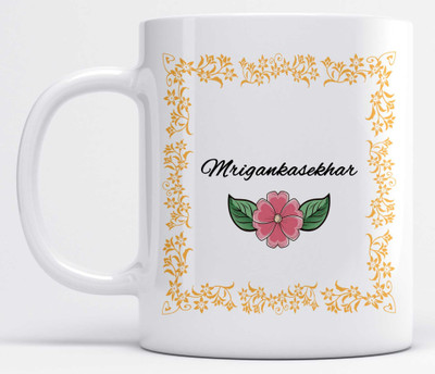 LOROFY Name Mrigankasekhar Printed Orange Frame Design White Ceramic Coffee Mug(350 ml)
