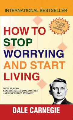 How to Stop Worrying and Start Living  - How to Stop Worrying and Start Living with 1 Disc(English, Paperback, unknown)