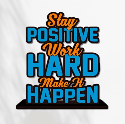 Phirki Studio Stay Positive Work Hard Make It Happen Positive Quotes Study Table, Office Desk Decorative Showpiece  -  16 cm(Wood, Light Blue, White)