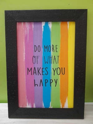 NISHKAM DO MORE OF WHAT MAKES YOU HAPPY FRAME Artwork Big Size With Frame Decorative Showpiece  -  12 cm(Fiber, Black)