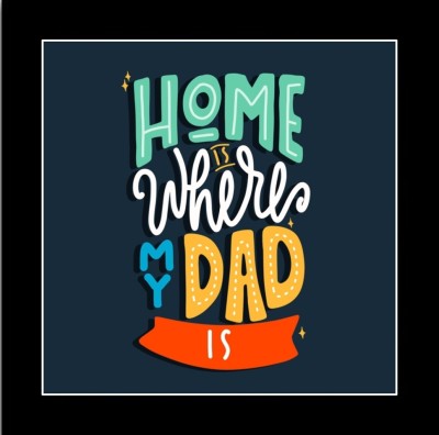 surmul 20 cm Home Is Where My Dad Is Frame - Heartwarming Home Décor 8x8 Inch Self Adhesive Sticker(Pack of 1)