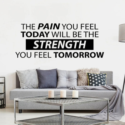 SnappyVinyl 30 cm The Pain You Feel Today Will Be The Strength Self Adhesive Sticker(Pack of 1)