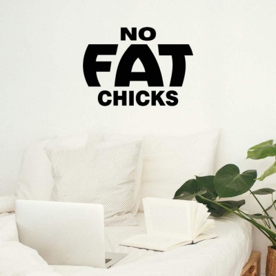 Xskin 29 cm No Fat Chicks Wall Decals Easy to Apply Self Adhesive Sticker(Pack of 1)