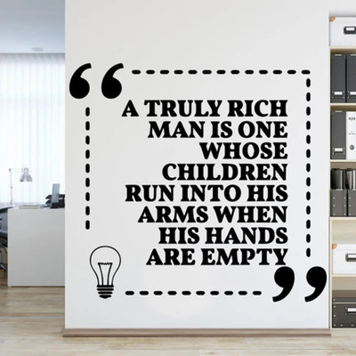 SnappyVinyl 42 cm A Truly Rich Man Is One Whose Children Run Self Adhesive Sticker(Pack of 1)