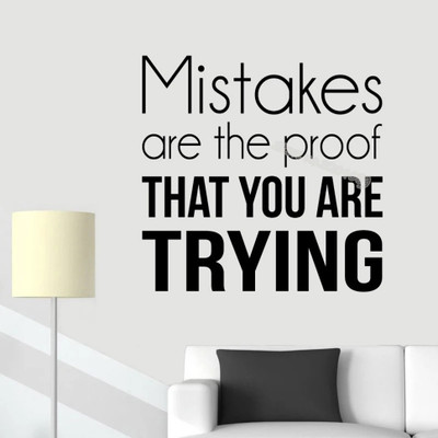 SnappyVinyl 42 cm Mistakes are the proof THAT YOU ARE TRYING Self Adhesive Sticker(Pack of 1)