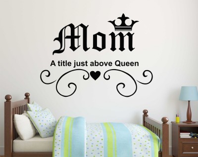 Xskin 70 cm Mom A title just above Queen Quote, Self Adhesive Sticker(Pack of 1)