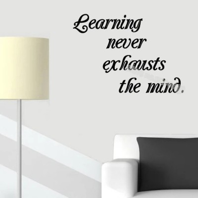 SnappyVinyl 28 cm Learning never exhausts the mind Quote Self Adhesive Sticker(Pack of 1)