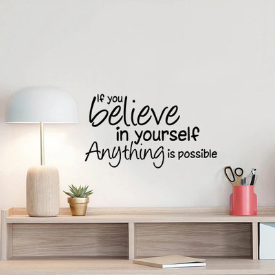 SnappyVinyl 27 cm If you believe in yourself anything is possible Self Adhesive Sticker(Pack of 1)