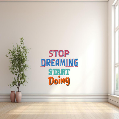 DECORPLUSDERCAL 18 inch Motivational Wall Decal, Stop Dreaming Start Doing Quote Self Adhesive Sticker(Pack of 1)