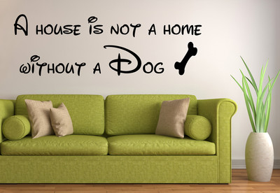 LANSTICK 81.28 cm HOME IS NOT A PLACE WITHOUT DOG QUOTE STICKER Self Adhesive Sticker(Pack of 1)
