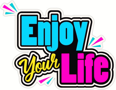 STIXY 12 cm Enjoy Your Life Waterproof Sticker (12×12 cm) | Colorful Motivational Vinyl Self Adhesive Sticker(Pack of 1)