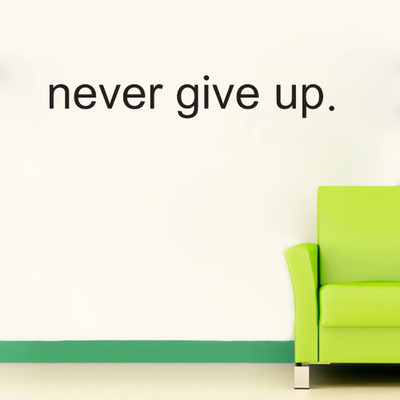 SnappyVinyl 6 cm never give up.Inspirational Self Adhesive Sticker(Pack of 1)