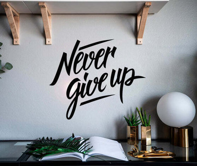 SnappyVinyl 55 cm Never Give Up Self Adhesive Sticker(Pack of 1)