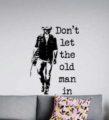 Xskin 62 cm Don't Let The Old Man In Wall Self Adhesive Sticker(Pack of 1)